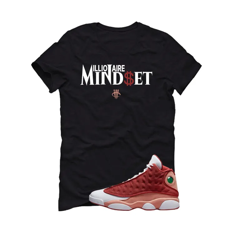 Air Jordan 13 Dune Red Black T-Shirt (Millionaire Mindset)| illcurrency